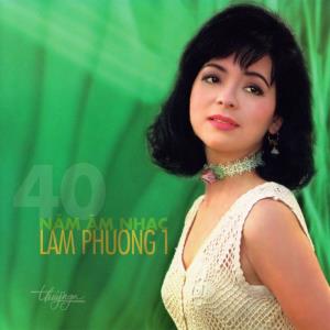 40 Năm Âm Nhạc Lam Phương 1