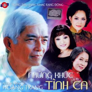 Nhạc Sĩ Hoàng Trang - Những Khúc Tình Ca
